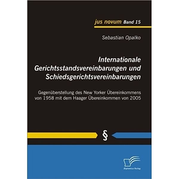 Internationale Gerichtsstandsvereinbarungen und Schiedsgerichtsvereinbarungen, Sebastian Opalko