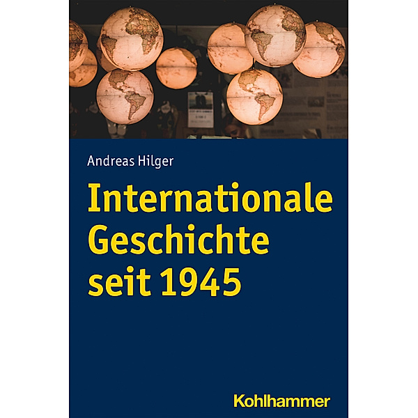 Internationale Geschichte seit 1945, Andreas Hilger