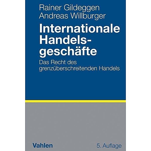 Internationale Handelsgeschäfte, Rainer Gildeggen, Andreas Willburger