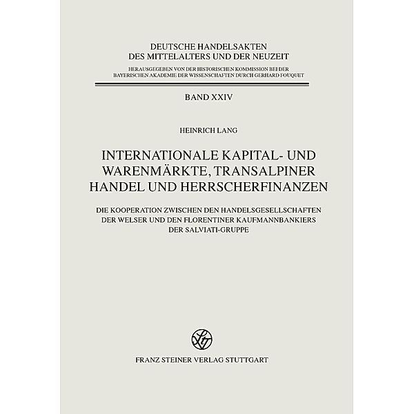 Internationale Kapital- und Warenmärkte, transalpiner Handel und Herrscherfinanzen, Heinrich Lang