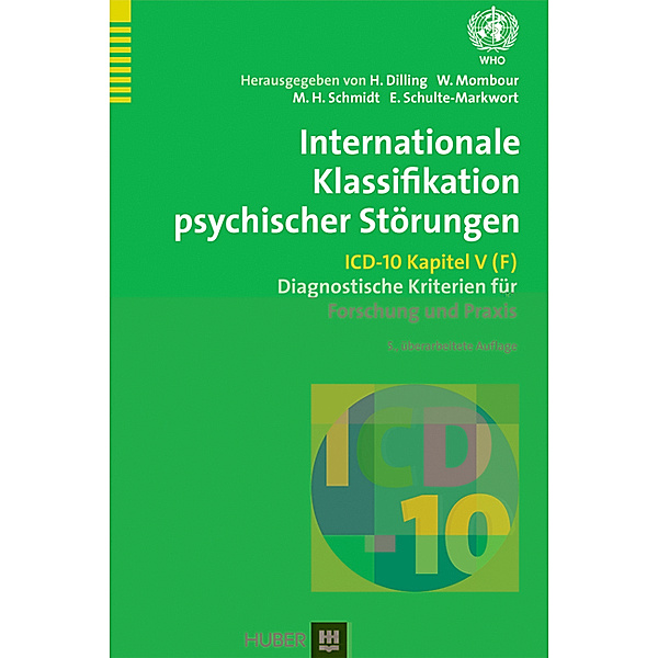 Internationale Klassifikation psychischer Störungen: Diagnostische Kriterien für Forschung und Praxis
