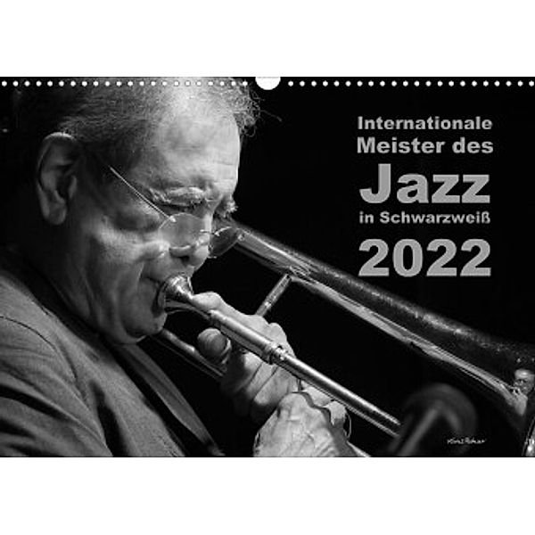 Internationale Meister des Jazz in Schwarzweiß (Wandkalender 2022 DIN A3 quer), Klaus Rohwer