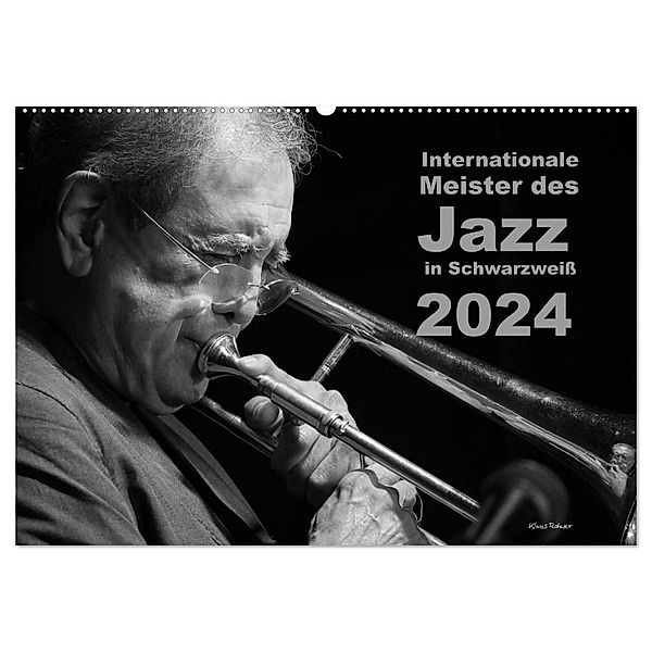 Internationale Meister des Jazz in Schwarzweiß (Wandkalender 2024 DIN A2 quer), CALVENDO Monatskalender, Klaus Rohwer