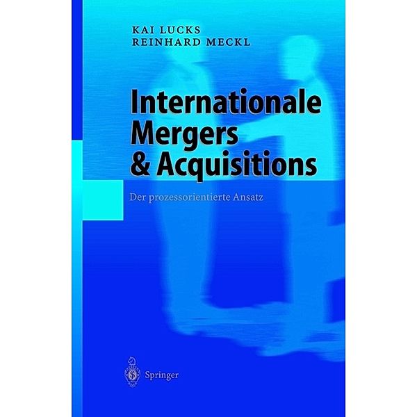 Internationale Mergers & Acquisitions, Kai Lucks, Reinhard Meckl