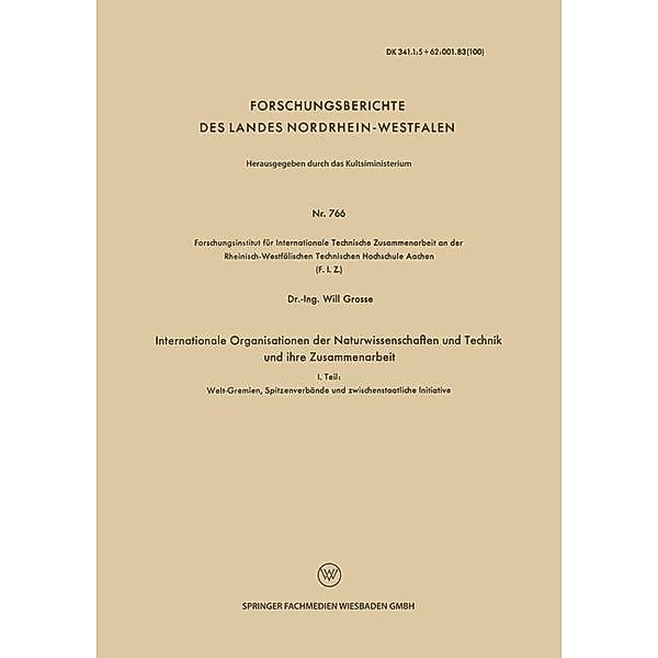 Internationale Organisationen der Naturwissenschaften und Technik und ihre Zusammenarbeit / Forschungsberichte des Landes Nordrhein-Westfalen, Will Grosse