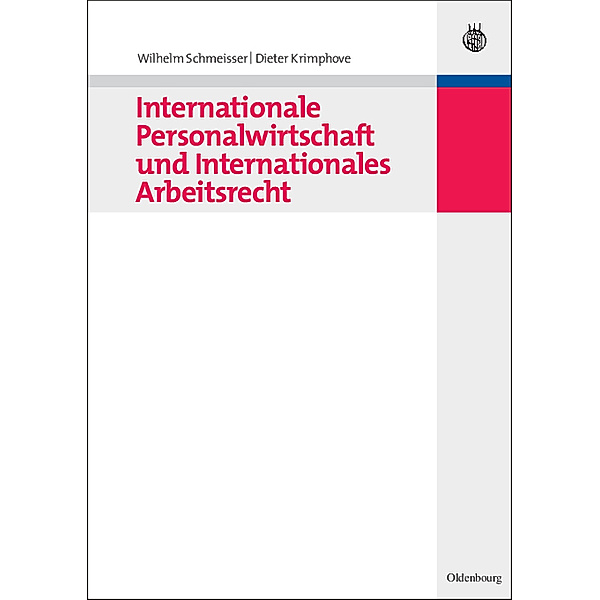 Internationale Personalwirtschaft und Internationales Arbeitsrecht, Wilhelm Schmeisser, Dieter Krimphove