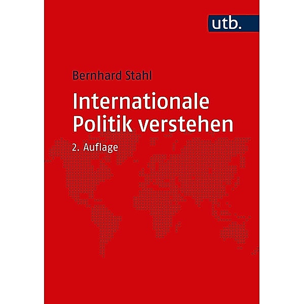 Internationale Politik verstehen, Bernhard Stahl