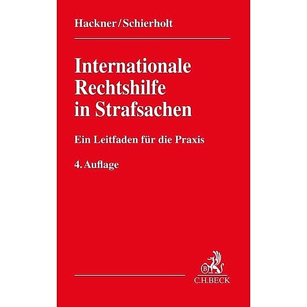 Internationale Rechtshilfe in Strafsachen, Thomas Hackner, Christian Schierholt