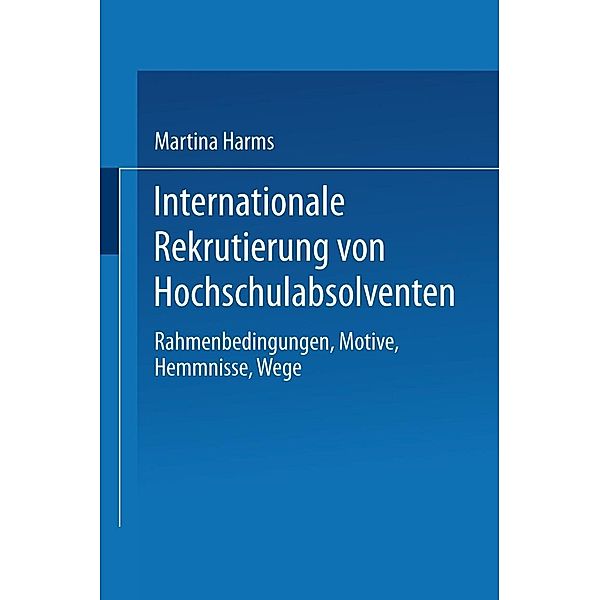 Internationale Rekrutierung von Hochschulabsolventen, Martina Harms