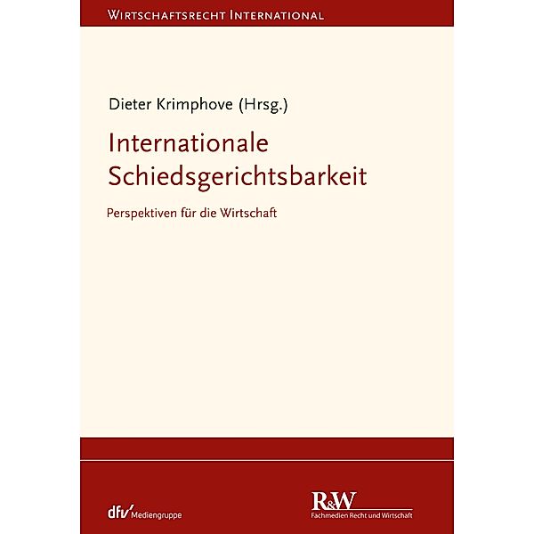 Internationale Schiedsgerichtsbarkeit / Wirtschaftsrecht international