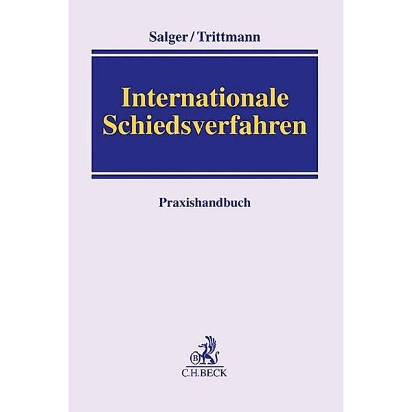 Internationale Schiedsverfahren, Hanns-Christian Salger, Rolf Trittmann