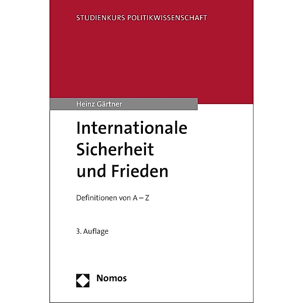 Internationale Sicherheit und Frieden / Studienkurs Politikwissenschaft, Heinz Gärtner