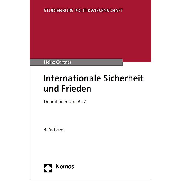 Internationale Sicherheit und Frieden / Studienkurs Politikwissenschaft, Heinz Gärtner