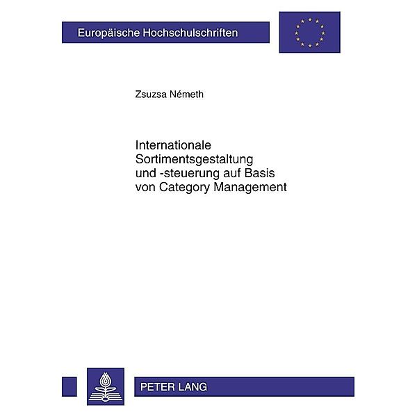 Internationale Sortimentsgestaltung und -steuerung auf Basis von Category Management, Zsuzsa Nemeth