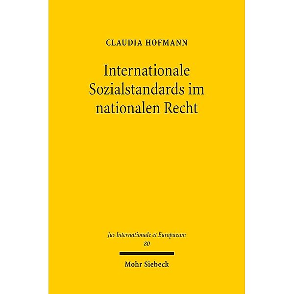 Internationale Sozialstandards im nationalen Recht, Claudia Hofmann