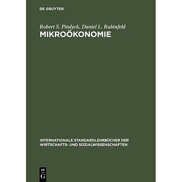 Internationale Standardlehrbücher der Wirtschafts- und Sozialwissenschaften / Mikroökonomie, Robert S. Pindyck, David L. Rubinfeld