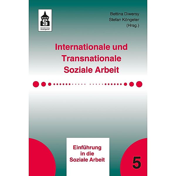 Internationale und Transnationale Soziale Arbeit / Einführung in die Soziale Arbeit Bd.5, Bettina Diwersy, Stefan Köngeter