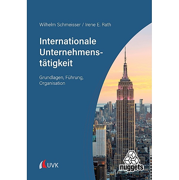 Internationale Unternehmenstätigkeit / nuggets, Irene E. Rath, Wilhelm Schmeisser