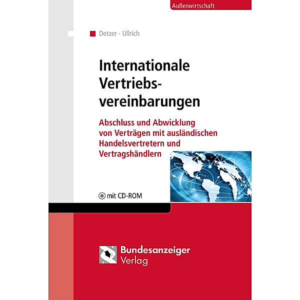 Internationale Vertriebsvereinbarungen, m. CD-ROM, Klaus Detzer, Claus Ullrich