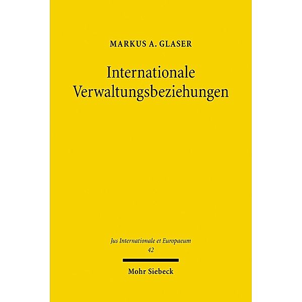 Internationale Verwaltungsbeziehungen, Markus A. Glaser