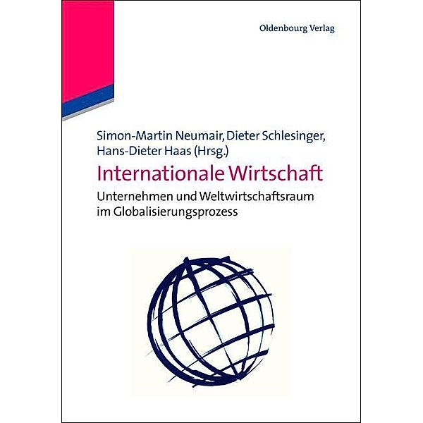 Internationale Wirtschaft / Jahrbuch des Dokumentationsarchivs des österreichischen Widerstandes, Simon Martin Neumair, Dieter Matthew Schlesinger, Hans-Dieter Haas