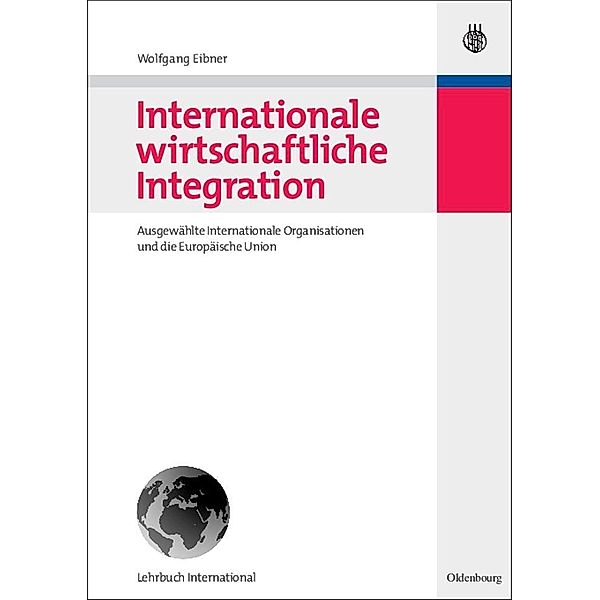 Internationale wirtschaftliche Integration / Jahrbuch des Dokumentationsarchivs des österreichischen Widerstandes, Wolfgang Eibner