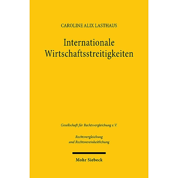 Internationale Wirtschaftsstreitigkeiten, Caroline Alix Lasthaus