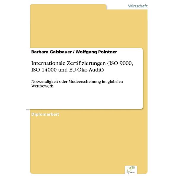 Internationale Zertifizierungen (ISO 9000, ISO 14000 und EU-Öko-Audit), Barbara Gaisbauer, Wolfgang Pointner