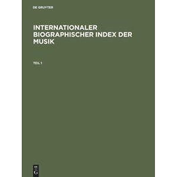 Internationaler Biographischer Index der Musik / World Biographical Index of Music, 2 Teile
