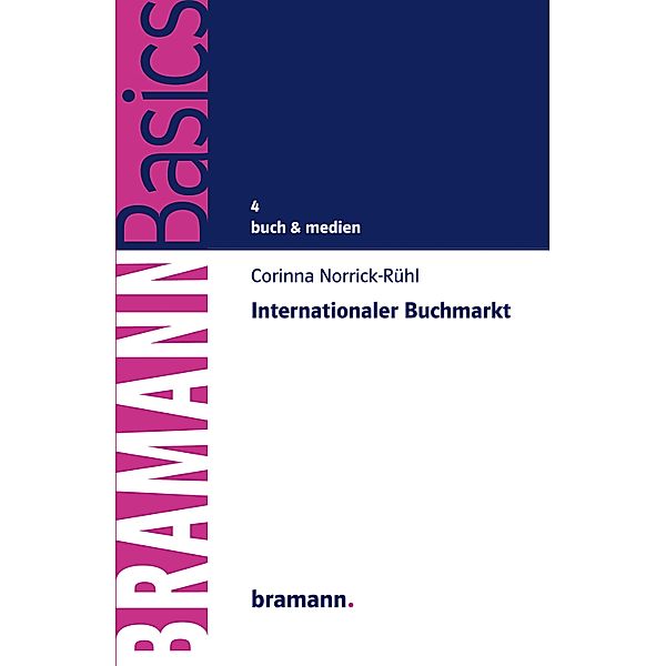 Internationaler Buchmarkt / BRAMANNBasics Bd.4, Corinna Norrick-Rühl