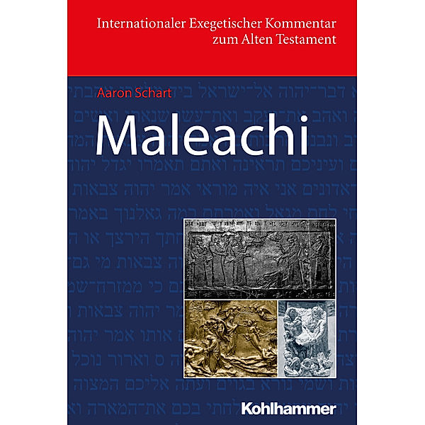 Internationaler Exegetischer Kommentar zum Alten Testament (IEKAT) / Maleachi, Aaron Schart