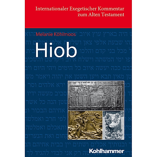 Internationaler Exegetischer Kommentar zum Alten Testament (IEKAT) / Hiob, Melanie Köhlmoos