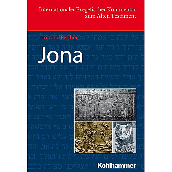 Internationaler Exegetischer Kommentar zum Alten Testament (IEKAT) / Jona, Irmtraud Fischer