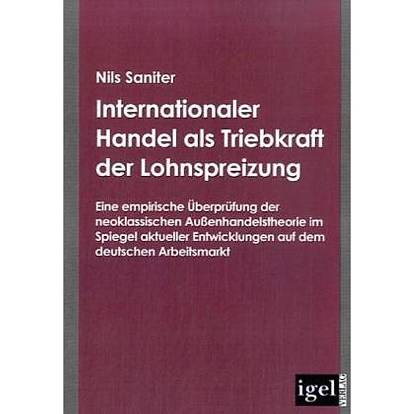 Internationaler Handel als Triebkraft der Lohnspreizung, Nils Saniter