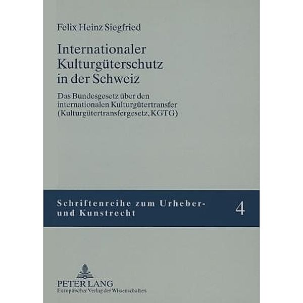 Internationaler Kulturgüterschutz in der Schweiz, Felix H. Siegfried