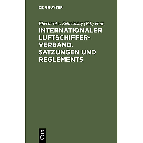 Internationaler Luftschiffer-Verband. Satzungen und Reglements