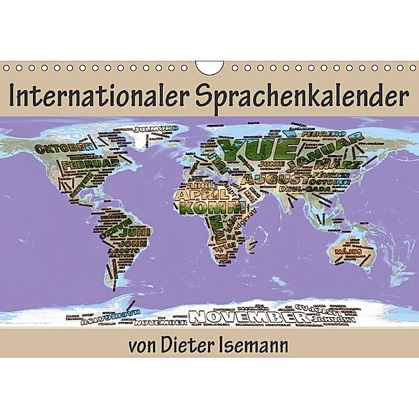 Internationaler Sprachenkalender (Wandkalender 2018 DIN A4 quer) Dieser erfolgreiche Kalender wurde dieses Jahr mit glei, Dieter Isemann
