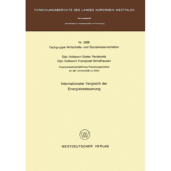 Internationaler Vergleich der Energiebesteuerung / Forschungsberichte des Landes Nordrhein-Westfalen Bd.2998, Dieter Perdelwitz