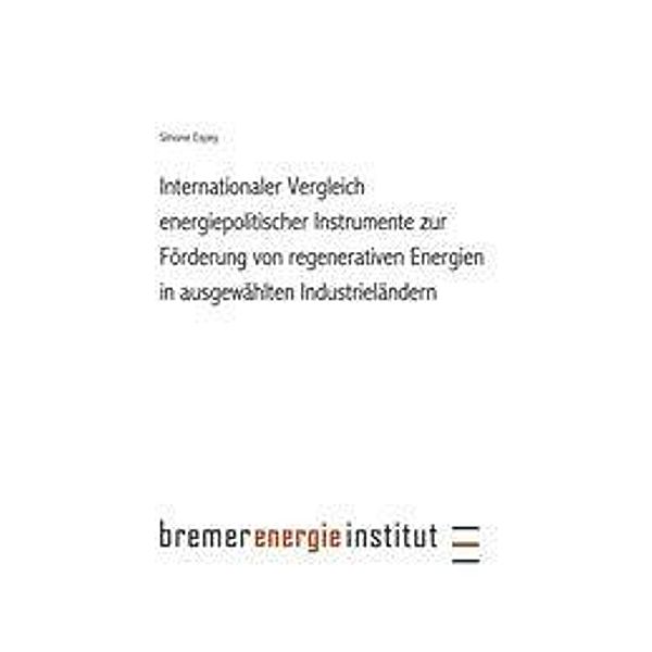 Internationaler Vergleich energiepolitischer Instrumente zur Förderung regenerativer Energie in ausgewählten Industrielä, Simone Espey