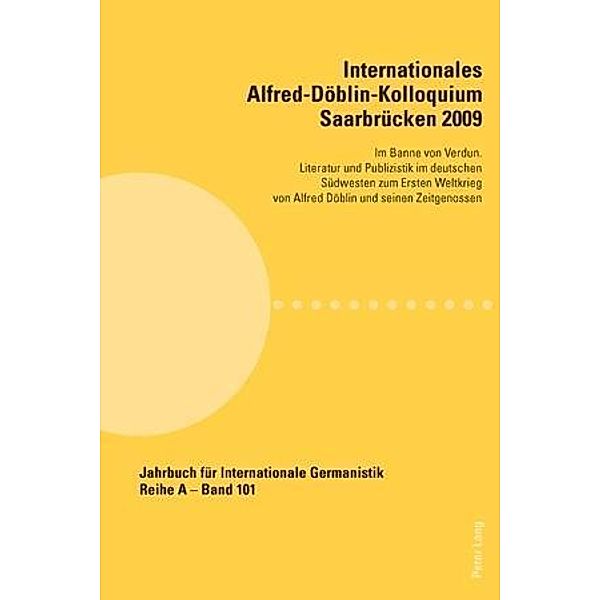 Internationales Alfred-Doeblin-Kolloquium Saarbruecken 2009