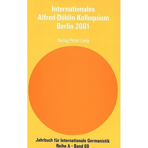 Internationales Alfred-Döblin-Kolloquium, Berlin 2001