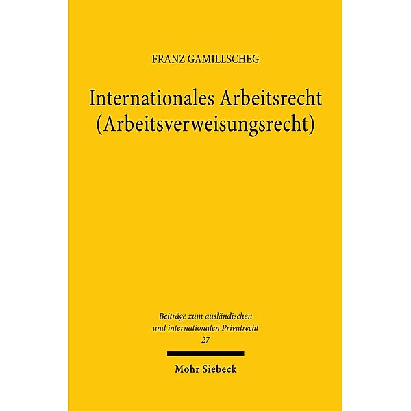 Internationales Arbeitsrecht (Arbeitsverweisungsrecht), Franz Gamillscheg