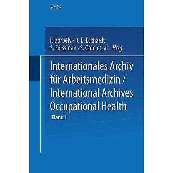 Internationales Archiv für Arbeitsmedizin / International Archives of Occupational Health, 2 Teile