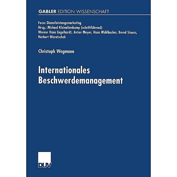 Internationales Beschwerdemanagement / Fokus Dienstleistungsmarketing, Christoph Wegmann