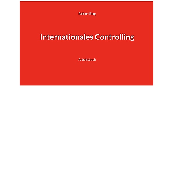 Internationales Controlling, Robert Rieg