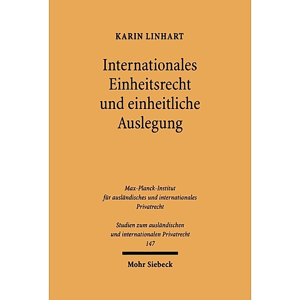 Internationales Einheitsrecht und einheitliche Auslegung, Karin Linhart