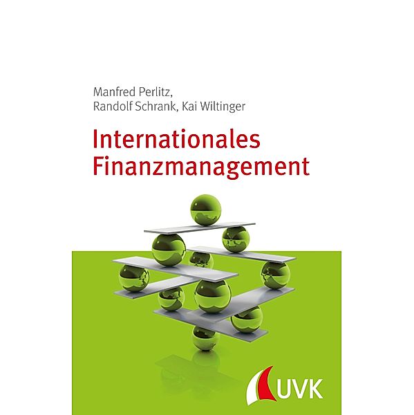 Internationales Finanzmanagement, Manfred Perlitz, Randolf Schrank, Kai Wiltinger