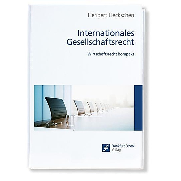 Internationales Gesellschaftsrecht, Heribert Heckschen