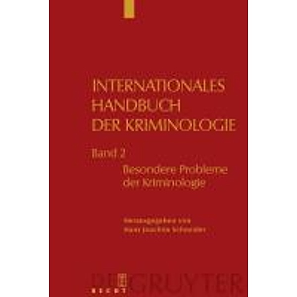 Internationales Handbuch der Kriminologie 2. Besondere Probleme der Kriminologie