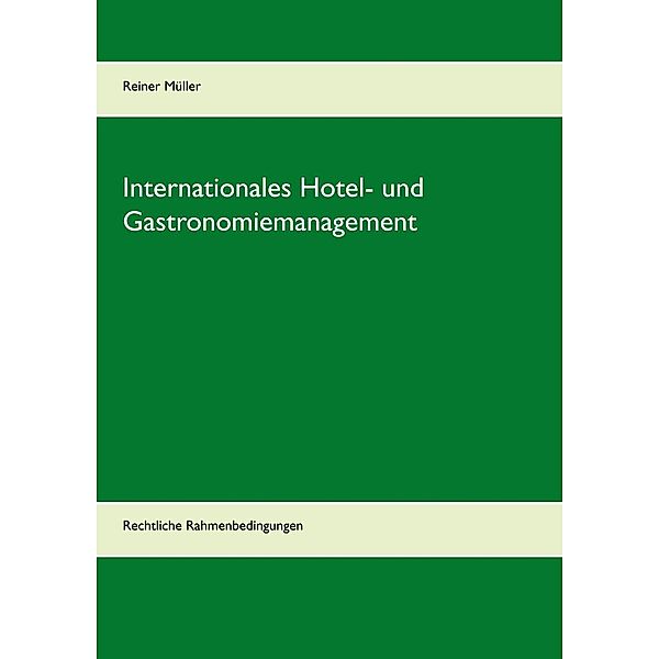 Internationales Hotel- und Gastronomiemanagement, Reiner Müller